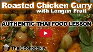 Watch Video About Roasted Chicken Curry with Longan Fruit